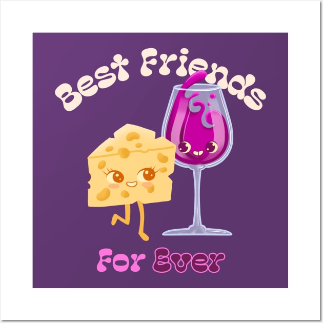Best Friends Forever Wine & Cheese Wine Lover Drinker Wall Art by Tip Top Tee's
